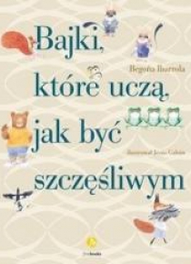 Bajki, które uczą, jak być szczęśliwym