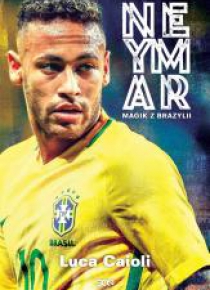 Neymar. Magik z Brazylii