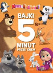 Masza i Niedźwiedź. Bajki 5 minut przed snem