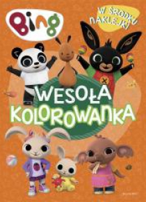 Bing. Wesoła kolorowanka z naklejkami