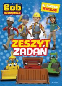 Bob Budowniczy. Zeszyt zadań