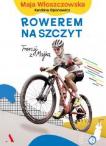 Rowerem na szczyt. Trenuj z Majką
