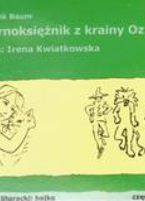 Czarnoksiężnik z krainy OZ 1/4 Audio CD