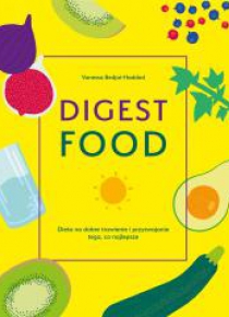 Digestfood. Dieta na dobre trawienie