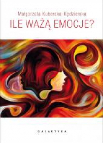 Ile ważą emocje