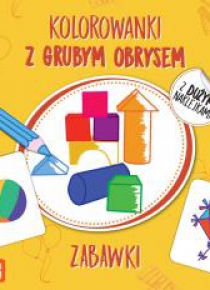 Kolorowanki z grubym obrysem. Zabawki