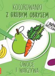 Kolorowanki z grubym obrysem. Owoce i warzywa