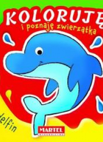 Koloruję i poznaję zwierzątka. Delfin