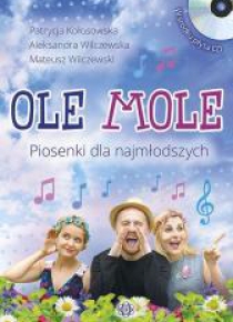 Ole mole. Piosenki dla najmłodszych + CD