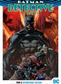 Batman Detective Comics T.2 Syndykat ofiar