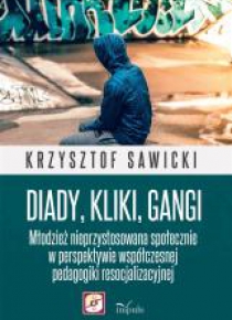 Diady, kliki, gangi.