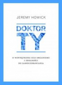 Doktor Ty. O wewnętrznej sile organizmu...