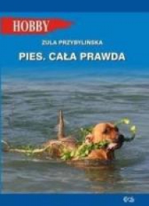 Pies. Cała prawda