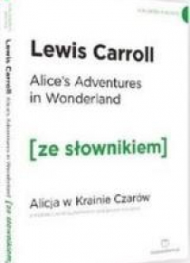 Alicja w Krainie Czarów w.angielska +słownik A2/B1