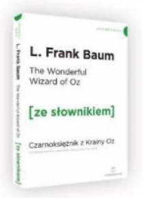 Czarnoksiężnik z krainy Oz w.angielska + słownik