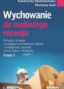 Wychowanie do osobistego rozwoju cz.2