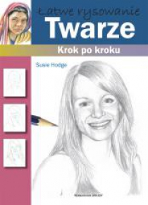 Łatwe rysowanie. Twarze