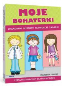 Moje bohaterki. Zestaw edukacyjny dla dziewczynek