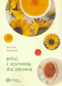 Gotuj z ajurwedą dla zdrowia
