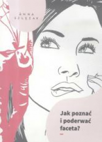Jak poznać i poderwać faceta? w.2