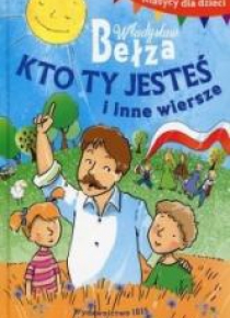 Klasycy dla dzieci. Kto ty jesteś i inne wiersze