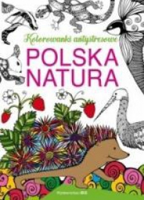 Polska natura. Kolorowanki antystresowe