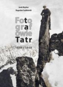 Fotografowie Tatr 1859-1939