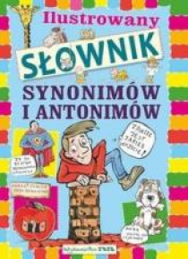Ilustrowany słownik synonimów i antonimów dla...