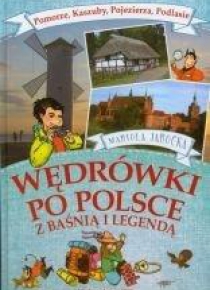 Wędrówki po Polsce z baśnią..- Pomorze, Kaszuby..