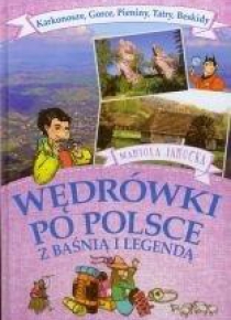 Wędrówki po Polsce z baśnią..- Karkonosze, Gorce..