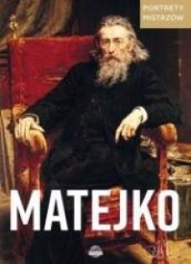 Portrety mistrzów. Matejko