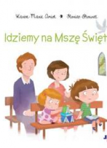 Idziemy na Mszę Świętą