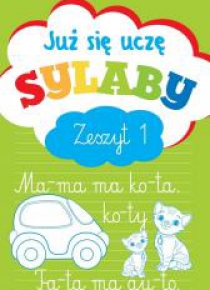 Już się uczę. Sylaby. Zeszyt 1