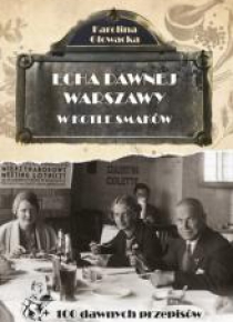 Echa dawnej Warszawy. W kotle smaków