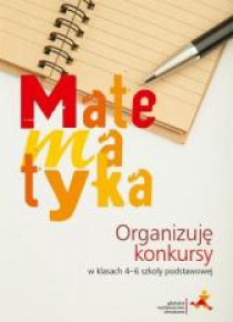 Matematyka. Organizuję konkursy w 4-6 SP GWO