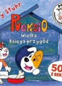 Posłuchajki. Reksio. Wielka księga przygód w.2018