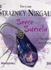 Strażnicy Nirgali T.1 Serce Suriela audiobook