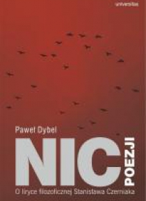 Nic poezji. O liryce filozoficznej Stanisława..