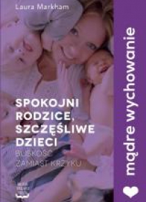 Spokojni rodzice, szczęśliwe dzieci.