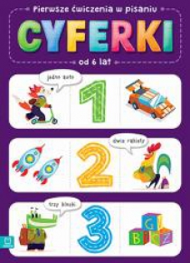 Pierwsze ćwiczenia w liczeniu.Cyferki od 6 lat