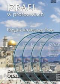 Izrael w proroctwach Przyjdź królestwo Twe (4CD)