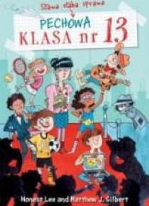 Pechowa klasa nr 13. T.3 Sława słaba sprawa