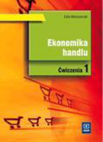 Ekonomika Handlu cz.1 ćw. w.2009 WSiP