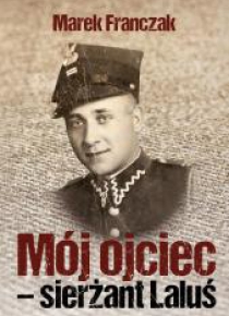 Mój ojciec - sierżant Laluś