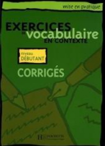Exercices de vocabulaire... - debutant corriges