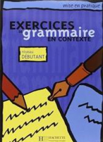 Exercices de grammaire en contexte - debutant