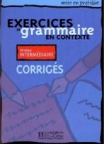 Exercices de grammaire... - intermediaire corriges
