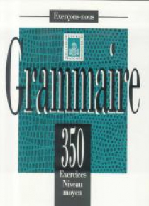 Grammaire 350 exercices - niveau moyen podręcznik