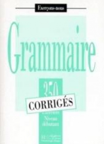 Grammaire 350 exercices - niveau debutant - klucz