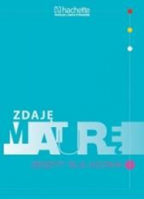 Zdaję maturę 1 Zeszyt dla ucznia HACHETTE